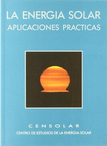 La energía solar. Aplicaciones prácticas