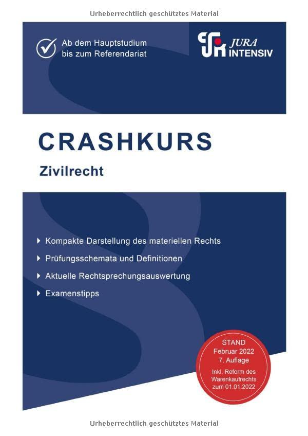 CRASHKURS Zivilrecht: Ab dem Hauptstudium bis zum Referendariat (Crashkurs: Länderspezifisch - Für Examenskandidaten und Referendare)