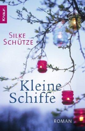 Kleine Schiffe: Roman