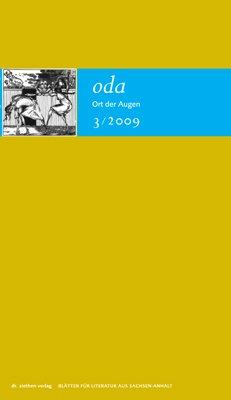 Ort der Augen. Blätter für Literatur aus Sachsen-Anhalt: Ort der Augen 3/2009