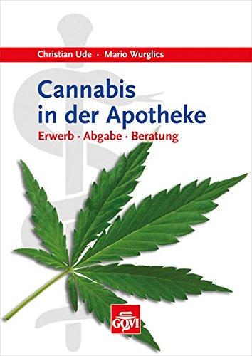 Cannabis in der Apotheke: Erwerb - Abgabe - Beratung (Govi)