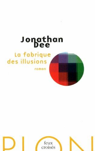 La fabrique des illusions