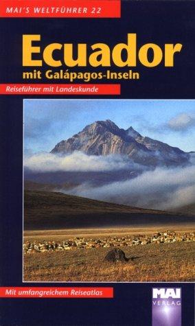 Mai's Weltführer, Bd.22, Ecuador mit Galapagos-Inseln