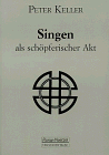 Singen als schöpferischer Akt