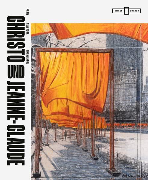 Christo und Jeanne-Claude: Paris. New York. Grenzenlos.