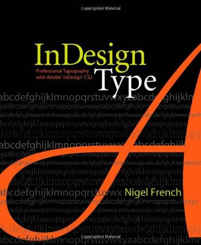 Indesign Type: Professional Typography with Adobe Indesign CS2