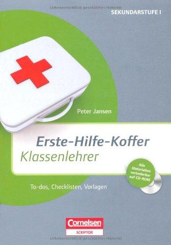 Erste-Hilfe-Koffer: Klassenlehrer: To-dos, Checklisten, Vorlagen. Buch mit Kopiervorlagen auf CD-ROM