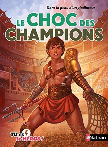 Le choc des champions : dans la peau d'un gladiateur