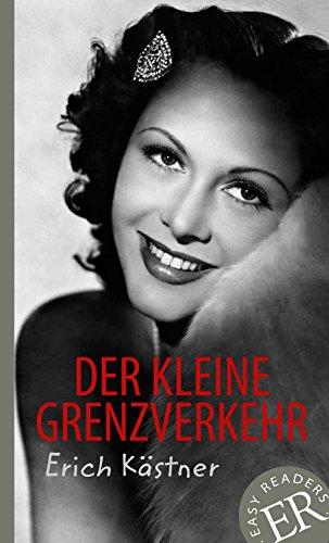 Der kleine Grenzverkehr: Deutsche Lektüre für 4. und 5. Lernjahr (Easy Readers - Leicht zu lesen)