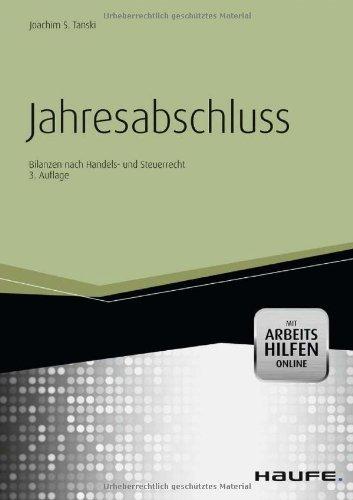 Jahresabschluss: Bilanzen nach Handels- und Steuerrecht