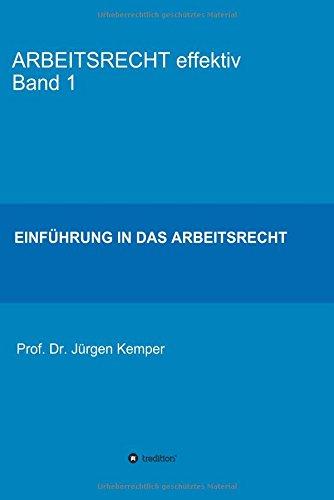 ARBEITSRECHT effektiv Band 1: Einführung in das Arbeitsrecht