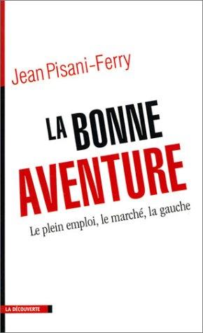 La bonne aventure : le plein emploi, la gauche, le marché