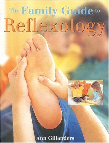 The Family Guide to Reflexology