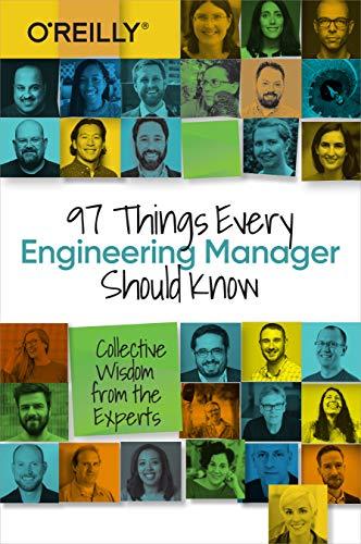 97 Things Every Engineering Manager Should Know