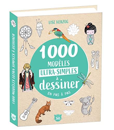 1.000 modèles ultra simples à dessiner en pas à pas