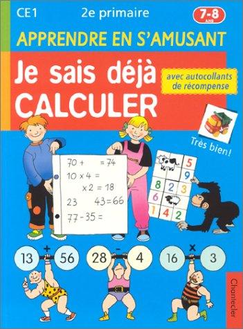 Apprendre en s'amusant autocol. récomp. (7-8 a.) 1. Calculer