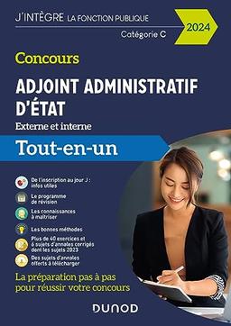 Concours adjoint administratif d'Etat, externe et interne, catégorie C : tout-en-un : 2024