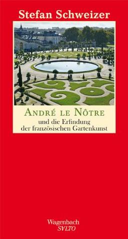 André le Nôtre und die Erfindung der französischen Gartenkunst