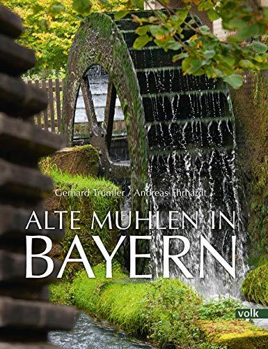 Alte Mühlen in Bayern