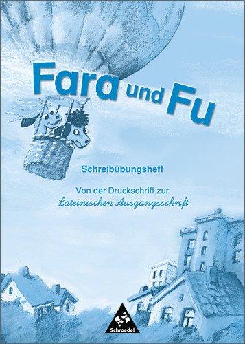 Fara und Fu - Ausgabe 2002: Schreibübungsheft - Von der Druckschrift zur LA: Beginn mit Druckschrift