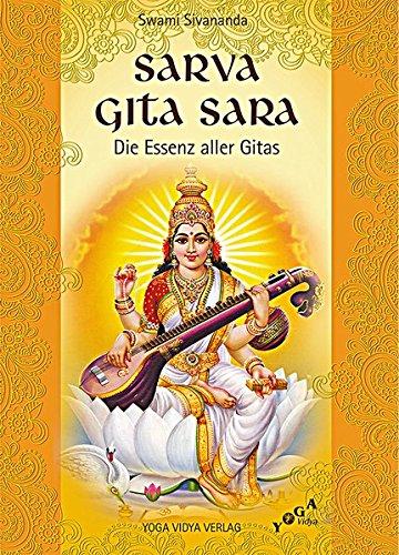 Sarva Gita Sara: Die Essenz aller Gitas