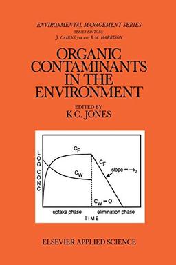 Organic Contaminants in the Environment: Environmental Pathways & Effects (Ettore Majorana International Science Series) (Ettore Majorana International Science Series, 19, Band 19)