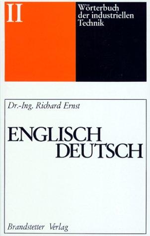 Wörterbuch der industriellen Technik, Bd.2, Englisch-Deutsch