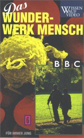 Wunderwerk Mensch, Teil 6: Für immer jung [VHS]