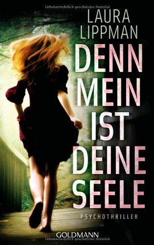 Denn mein ist deine Seele: Psychothriller