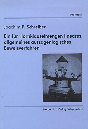 Ein für Hornklauselmengen lineares, allgemeines aussagenlogisches Beweisverfahren (Informatik)