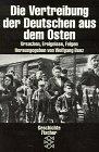 Die Vertreibung der Deutschen aus dem Osten: Ursachen, Ereignisse, Folgen