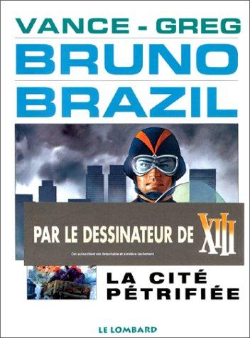 Bruno Brazil. Vol. 4. La cité pétrifiée