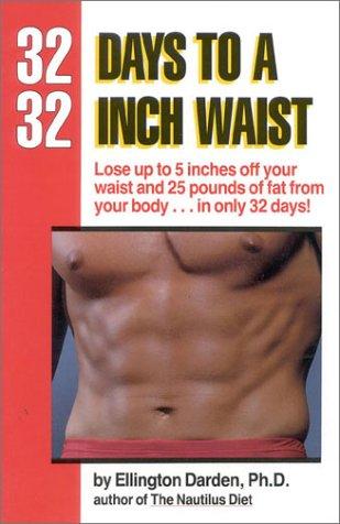 32 Days to a 32-Inch Waist