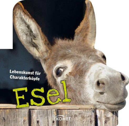 Esel: Lebenskunst für Charakterköpfe