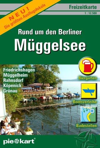 Freizeitkarte Rund um den Berliner Müggelsee 1 : 12.500: Detaillierte Freizeitkarte mit vielen Zusatzinformationen wie Biergärten, Bootsverleihe, Wanderwegen u.v.m.