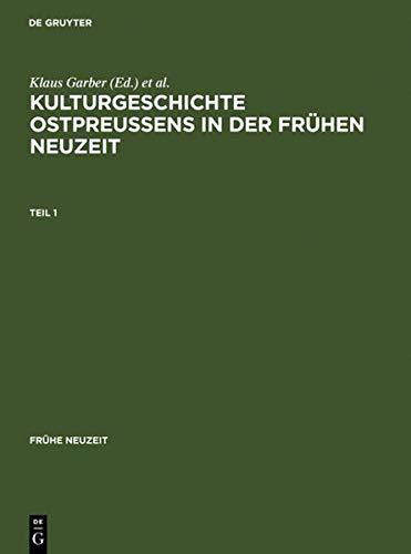 Kulturgeschichte Ostpreußens in der Frühen Neuzeit (Frühe Neuzeit, 56, Band 56)