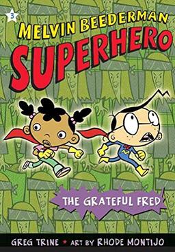 The Grateful Fred (Melvin Beederman, Superhero, Band 3)