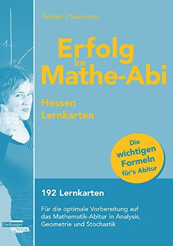 Erfolg im Mathe-Abi Lernkarten Hessen: 192 Lernkarten für die optimale Vorbereitung auf das Mathe-Abitur in Analysis, Geometrie und Stochastik.