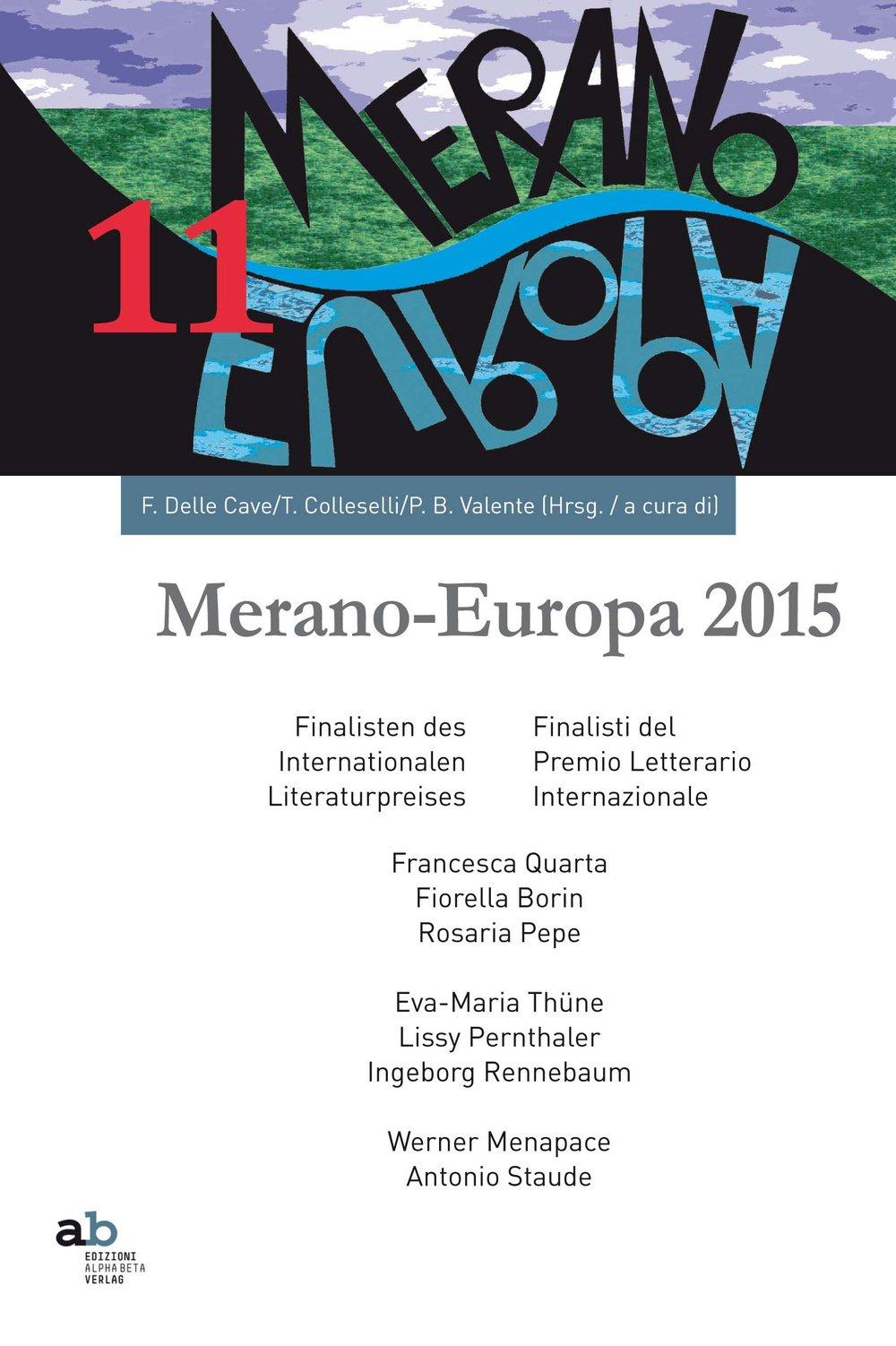 Meran-Europe 2015. Finalisti del Prmio letterario internaizonale-Finalisten des Internationalen Literaturpreises. Ediz. bilingue (Travenbooks)