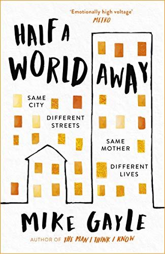 Half a World Away: The stunningly heartfelt new novel from the bestselling author of The Man I Think I Know