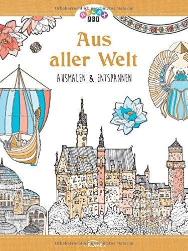 Relax Art: Aus aller Welt: Ausmalen & entspannen