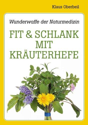 Fit und schlank mit Kräuterhefe: Wunderwaffe der Naturmedizin