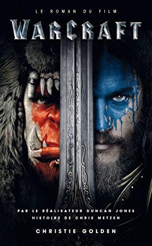 World of Warcraft : le roman du film