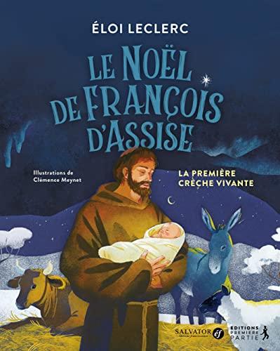 Le Noël de François d'Assise : la première crèche vivante