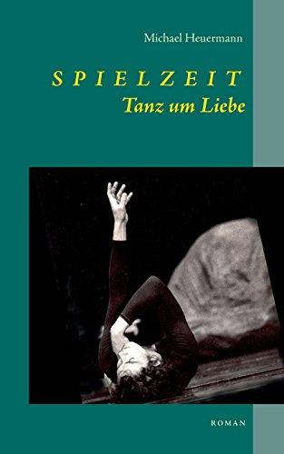 Spielzeit: Tanz um Liebe