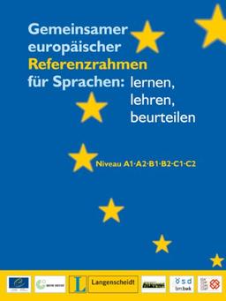 Gemeinsamer europäischer Referenzrahmen für Sprachen: lernen, lehren, beurteilen