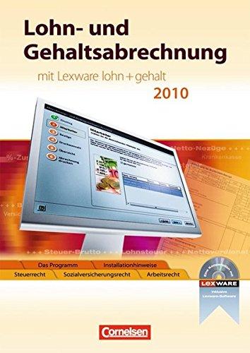 Lexware Bildung: Lohn- und Gehaltsabrechnung: Mit Lexware "lohn und gehalt 2010". Schülerbuch mit CD-ROM