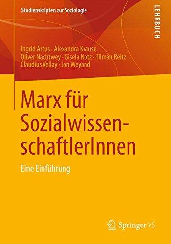 Marx für SozialwissenschaftlerInnen (Studienskripten zur Soziologie)