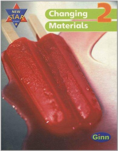 New Star Science Yr2/P3: Changing Materials Pupil Book (STAR SCIENCE NEW EDITION)