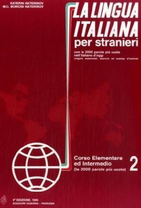 La lingua italiana per stranieri II. Lehrbuch: Corso elementare ed intermedio: Corso Elementare Ed Intermedio - Textbook 2 (Two Volume Edition) (Guerra)